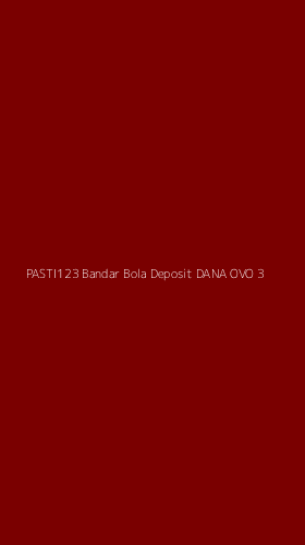 Tampilan Antarmuka Aplikasi Pasti123 Bandar Bola Deposit Dana Ovo - 3