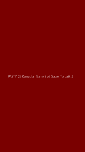 Tampilan Antarmuka Aplikasi Pasti123 Kumpulan Game Slot Gacor Terbaik - 2