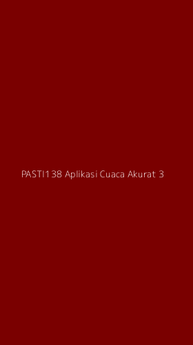 Tampilan Antarmuka Aplikasi Pasti138 Aplikasi Cuaca Akurat - 3