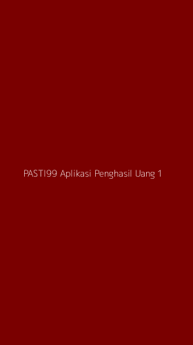 Tampilan Antarmuka Aplikasi Pasti99 Aplikasi Penghasil Uang - 1