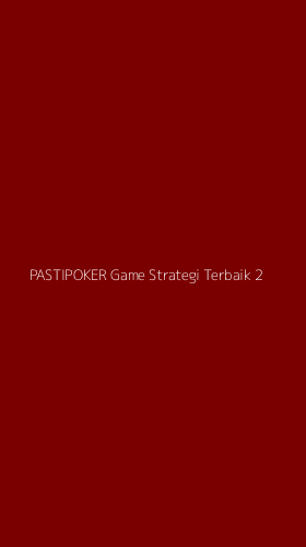 Tampilan Antarmuka Aplikasi Pastipoker Game Strategi Terbaik - 2