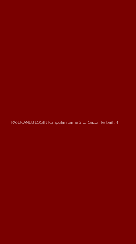 Tampilan Antarmuka Aplikasi Pasukan88 Login Kumpulan Game Slot Gacor Terbaik - 4