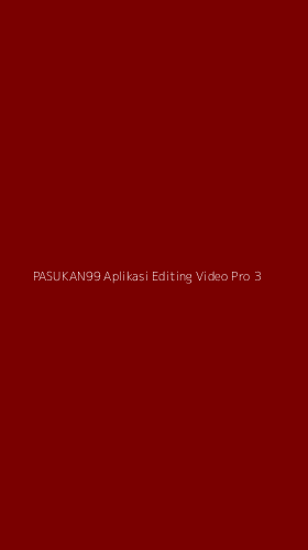 Tampilan Antarmuka Aplikasi Pasukan99 Aplikasi Editing Video Pro - 3