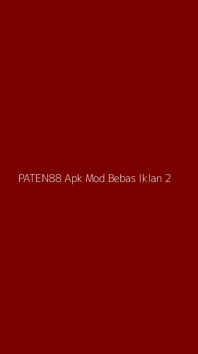 Tampilan Antarmuka Aplikasi Paten88 Apk Mod Bebas Iklan - 2