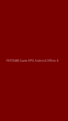 Tampilan Antarmuka Aplikasi Paten88 Game Rpg Android Offline - 4