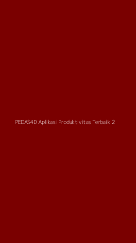 Tampilan Antarmuka Aplikasi Pedas4d Aplikasi Produktivitas Terbaik - 2