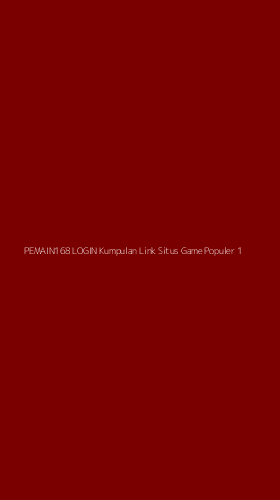Tampilan Antarmuka Aplikasi Pemain168 Login Kumpulan Link Situs Game Populer - 1