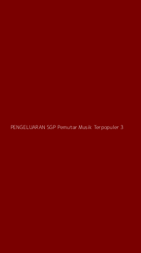 Tampilan Antarmuka Aplikasi Pengeluaran Sgp Pemutar Musik Terpopuler - 3