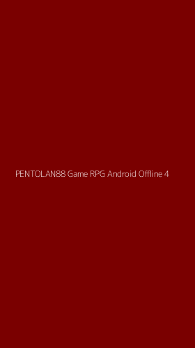 Tampilan Antarmuka Aplikasi Pentolan88 Game Rpg Android Offline - 4