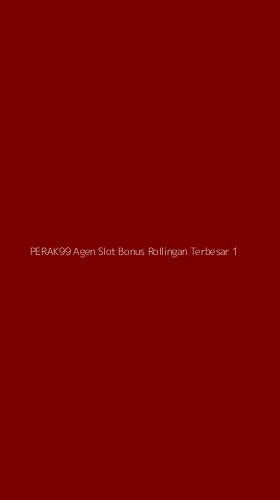 Tampilan Antarmuka Aplikasi Perak99 Agen Slot Bonus Rollingan Terbesar - 1