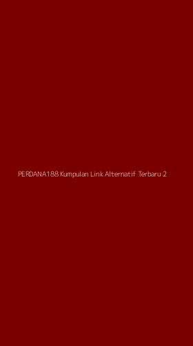 Tampilan Antarmuka Aplikasi Perdana188 Kumpulan Link Alternatif Terbaru - 2