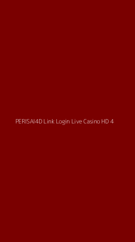 Tampilan Antarmuka Aplikasi Perisai4d Link Login Live Casino Hd - 4