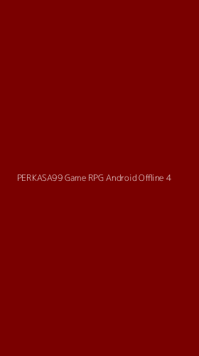 Tampilan Antarmuka Aplikasi Perkasa99 Game Rpg Android Offline - 4