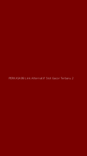 Tampilan Antarmuka Aplikasi Perkasa99 Link Alternatif Slot Gacor Terbaru - 2