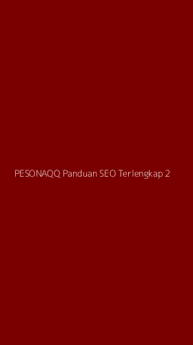 Tampilan Antarmuka Aplikasi Pesonaqq Panduan Seo Terlengkap - 2
