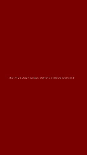 Tampilan Antarmuka Aplikasi Pesta123 Login Aplikasi Daftar Slot Resmi Android - 2