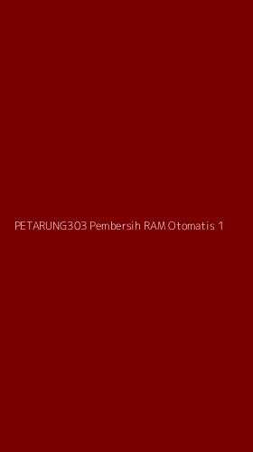 Tampilan Antarmuka Aplikasi Petarung303 Pembersih Ram Otomatis - 1