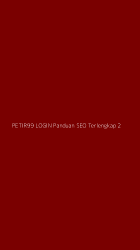 Tampilan Antarmuka Aplikasi Petir99 Login Panduan Seo Terlengkap - 2