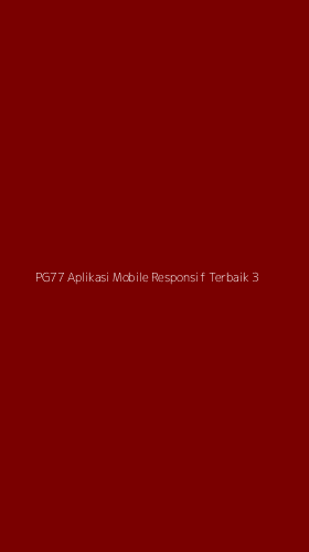 Tampilan Antarmuka Aplikasi Pg77 Aplikasi Mobile Responsif Terbaik - 3