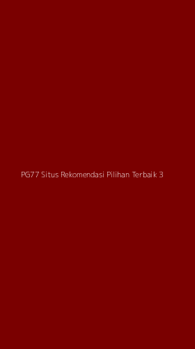 Tampilan Antarmuka Aplikasi Pg77 Situs Rekomendasi Pilihan Terbaik - 3
