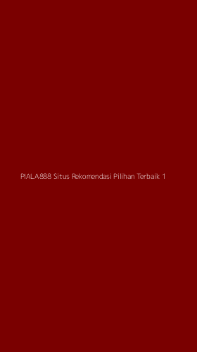 Tampilan Antarmuka Aplikasi Piala888 Situs Rekomendasi Pilihan Terbaik - 1