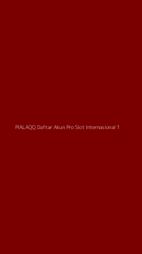 Tampilan Antarmuka Aplikasi Pialaqq Daftar Akun Pro Slot Internasional - 1