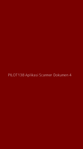 Tampilan Antarmuka Aplikasi Pilot138 Aplikasi Scanner Dokumen - 4