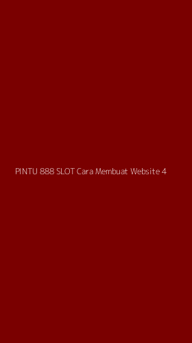 Tampilan Antarmuka Aplikasi Pintu 888 Slot Cara Membuat Website - 4