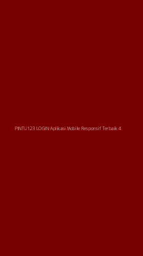 Tampilan Antarmuka Aplikasi Pintu123 Login Aplikasi Mobile Responsif Terbaik - 4