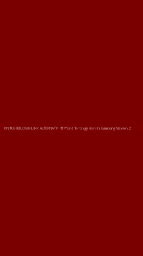 Tampilan Antarmuka Aplikasi Pintu888 Login Link Alternatif Rtp Slot Tertinggi Hari Ini Gampang Maxwin - 2