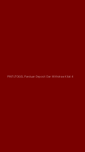Tampilan Antarmuka Aplikasi Pintutogel Panduan Deposit Dan Withdraw Kilat - 4