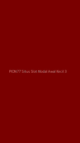 Tampilan Antarmuka Aplikasi Pion77 Situs Slot Modal Awal Kecil - 3