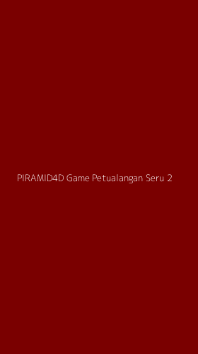 Tampilan Antarmuka Aplikasi Piramid4d Game Petualangan Seru - 2