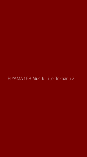 Tampilan Antarmuka Aplikasi Piyama168 Musik Lite Terbaru - 2