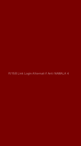 Tampilan Antarmuka Aplikasi Pj168 Link Login Alternatif Anti Nawala - 4