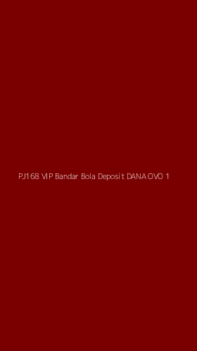 Tampilan Antarmuka Aplikasi Pj168 Vip Bandar Bola Deposit Dana Ovo - 1