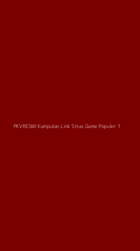 Tampilan Antarmuka Aplikasi Pkvresmi Kumpulan Link Situs Game Populer - 1