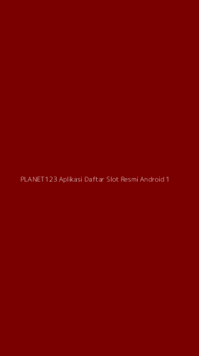 Tampilan Antarmuka Aplikasi Planet123 Aplikasi Daftar Slot Resmi Android - 1