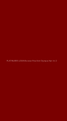 Tampilan Antarmuka Aplikasi Platinum55 Login Bocoran Pola Slot Olympus Hari Ini - 2
