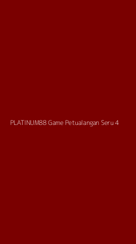 Tampilan Antarmuka Aplikasi Platinum88 Game Petualangan Seru - 4