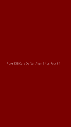 Tampilan Antarmuka Aplikasi Play338 Cara Daftar Akun Situs Resmi - 1