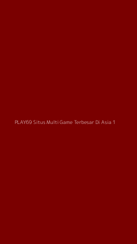 Tampilan Antarmuka Aplikasi Play69 Situs Multi Game Terbesar Di Asia - 1