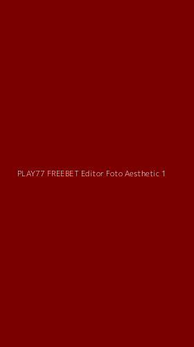 Tampilan Antarmuka Aplikasi Play77 Freebet Editor Foto Aesthetic - 1