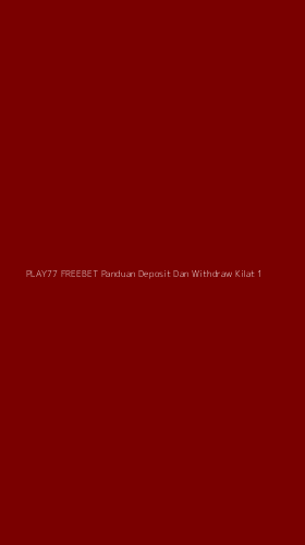 Tampilan Antarmuka Aplikasi Play77 Freebet Panduan Deposit Dan Withdraw Kilat - 1