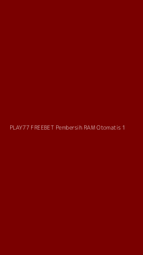 Tampilan Antarmuka Aplikasi Play77 Freebet Pembersih Ram Otomatis - 1