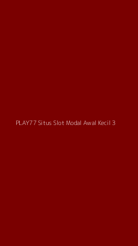 Tampilan Antarmuka Aplikasi Play77 Situs Slot Modal Awal Kecil - 3