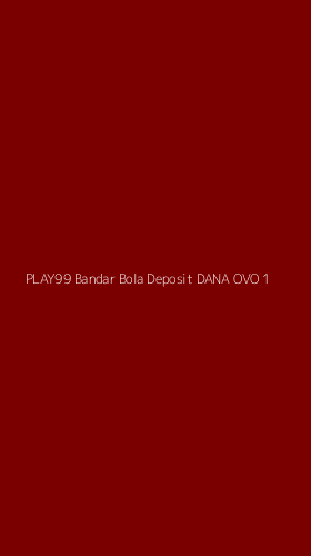 Tampilan Antarmuka Aplikasi Play99 Bandar Bola Deposit Dana Ovo - 1