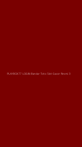 Tampilan Antarmuka Aplikasi Playbox77 Login Bandar Toto Slot Gacor Resmi - 3