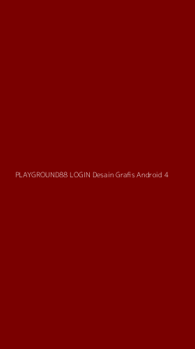 Tampilan Antarmuka Aplikasi Playground88 Login Desain Grafis Android - 4