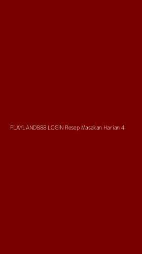 Tampilan Antarmuka Aplikasi Playland888 Login Resep Masakan Harian - 4